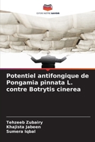 Potentiel antifongique de Pongamia pinnata L. contre Botrytis cinerea (French Edition) 6208483670 Book Cover