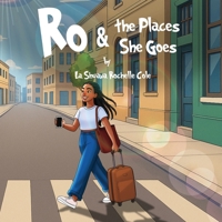 Ro & the Places She Goes 196912069X Book Cover