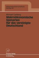 Makrookonomische Szenarien Fur Das Vereinigte Deutschland 379080763X Book Cover