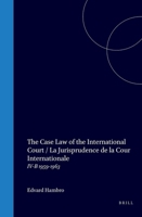 The Case Law of the International Court / La Jurisprudence de la Cour Internationale: IV-B 1959-1963 9004731393 Book Cover