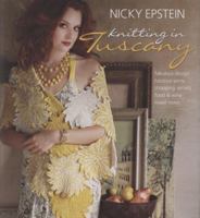 Nicky Epstein Knitting in Tuscany 1933027754 Book Cover