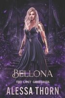 Bellona: The Lost Goddesses (The Gods Universe) B0F5QVS3VR Book Cover