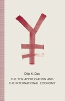 The Yen Appreciation and the International Economy 0814718523 Book Cover