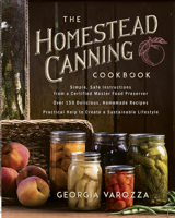 The Amish Canning Cookbook: Plain And Simple Living At Its Homemade Best
