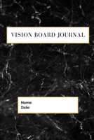 Vision Board Journal: Goal Planner Book For Adults , 6" X 9" , 100 Pages 1692516736 Book Cover
