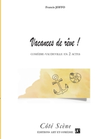 Vacances de rêve !: Comédie-vaudeville en deux actes (French Edition) 2844220398 Book Cover