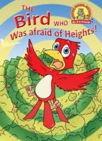 The Bird Who Was Afraid of Heights!: (Simplified Edition) (Upside Down Animals) 188994520X Book Cover