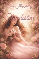 Clandestine: Arousing Passions 151211264X Book Cover