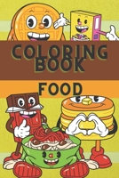 COLORING BOOK "FOOD": Food Characters Coloring Activity Book + Blank Pages To Draw, For Kids B08WP7ZZ19 Book Cover