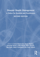 Disaster Health Management: A Primer for Students and Practitioners 1032139404 Book Cover