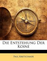 Die Entstehung Der Koine 1017374651 Book Cover