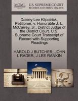 Daisey Lee Kilpatrick, Petitioner, v. Honorable J. L. McCarrey, Jr., District Judge of the District Court. U.S. Supreme Court Transcript of Record with Supporting Pleadings 1270444670 Book Cover