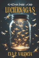 EL ÚLTIMO BAILE DE LAS LUCIÉRNAGAS (Spanish Edition) B0DY1X73Q3 Book Cover