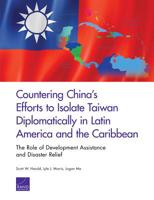 Countering China's Efforts to Isolate Taiwan Diplomatically in Latin America and the Caribbean 1977402402 Book Cover
