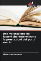 Una valutazione dei fattori che determinano le prestazioni dei porti secchi 6207021533 Book Cover