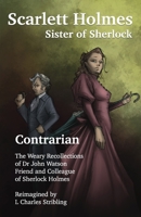 Scarlett Holmes, Sister of Sherlock - Contrarian 1804240362 Book Cover