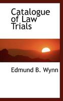 Catalogue of Law Trials 101751044X Book Cover