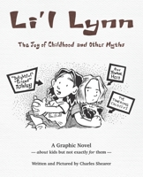 Li'l Lynn: The Joy of Childhood and Other Myths 0998479853 Book Cover