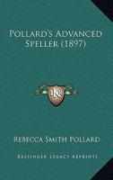 Pollard's Advanced Speller 1377376605 Book Cover