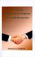 The 12-step Employment Program: For Small Businesses 1585005509 Book Cover