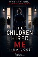 The Children Hired Me: They Chose Me to Open the Door B0H1ZV6B8D Book Cover