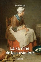 La Famine de la cuisinière (French Edition) 2414502134 Book Cover
