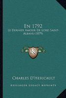 En 1792: Le Dernier Amour De Lord Saint-Albans 1160088802 Book Cover