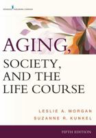 Aging, Society, and the Life Course 082612173X Book Cover