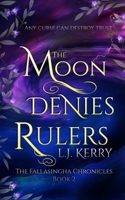 The Moon Denies Rulers 1739643410 Book Cover