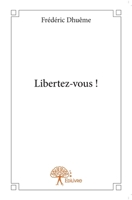 Libertez-vous ! (French Edition) 2332674519 Book Cover