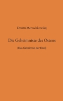 Die Geheimnisse des Ostens: 3734718880 Book Cover