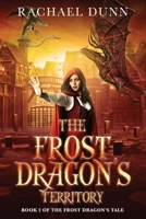 The Frost Dragon's Territory B0C6W7XK66 Book Cover
