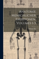 Anatomie Menschlicher Embryonen, Volumes 1-3 1021740586 Book Cover