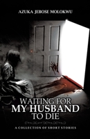 Waiting for My Husband to Die B08JH1SYBD Book Cover