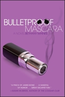 Bulletproof Mascara 0743292774 Book Cover