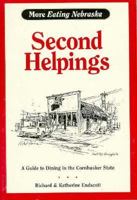 Second Helpings: More Eating Nebraska 096278611X Book Cover