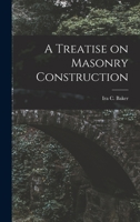 A treatise on masonry construction 101584037X Book Cover