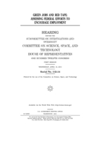 Green jobs and red tape: assessing federal efforts to encourage employment 1700928201 Book Cover