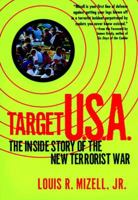 Target U.S.A.: The Inside Story of the New Terrorist War 0471178292 Book Cover