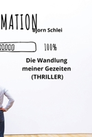 Die Wandlung meiner Gezeiten (THRILLER) (German Edition) B0CNVBR4YT Book Cover
