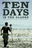 Ten Days in the Glades 0615947638 Book Cover