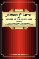 Memoirs of Barras, Member of the Directorate, Vol. 4 of 4: Edited, with a General Introduction, Prefaces and Appendices (Classic Reprint) 1434410129 Book Cover