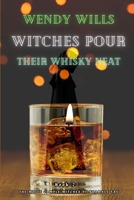 Witches Pour Their Whisky Neat: Book 2 of the White Candle Witches of the Bramble Fae Universe (Bramble Fairies of Sidhe) B0F334SQ2F Book Cover