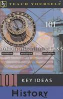101 Key Ideas in History 0340845406 Book Cover