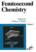 Femtosecond Chemistry: A Handbook in Two Volumes 3527290621 Book Cover