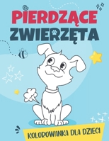 Pierdzace Zwierzeta Kolorowanka dla Dzieci: Smieszne Ilustracje ze Zwierzetami Puszczajacymi Baki: Zabawny Prezent dla Chlopców i Dziewczynek (Polish Edition) B0CNYW2LCD Book Cover