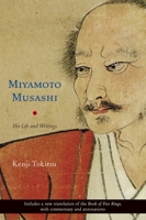 Miyamoto Musashi: His Life and Writings 0834805677 Book Cover