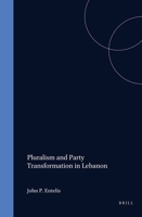 Pluralism and Party Transformation in Lebanon: Al-Kata Ib (Social, Economic and Political Studies of the Middle East and Asia , No 10) 9004039112 Book Cover