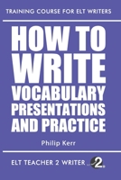 How to Write Vocabulary Presentations and Practice 170072763X Book Cover