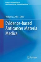 Evidence Based Anticancer Materia Medica (Evidence Based Anticancer Complementary And Alternative Medicine) 9400735596 Book Cover
